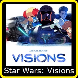 Star Wars Visions